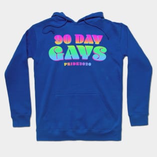 90 Day Gays - Pride 2020 Hoodie